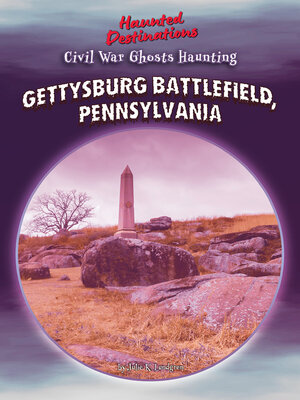 cover image of Civil War Ghosts Haunting Gettysburg Battlefields, Pennsylvania